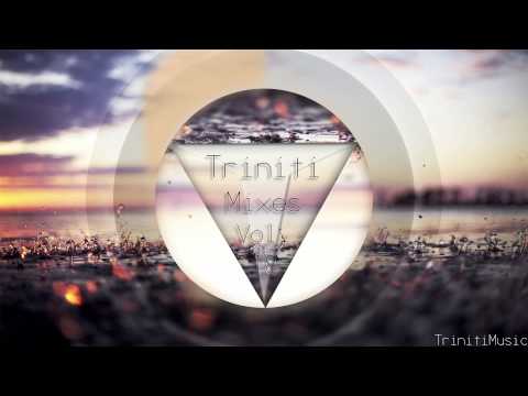 Triniti - A 1 Hr Ambient Chillstep Mix Vol. 18