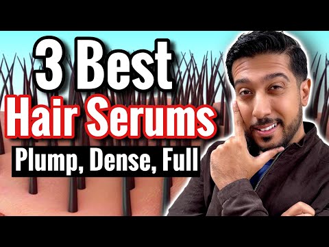 3 Best Hair Serums for Full, Dense, and Plump Hair!...