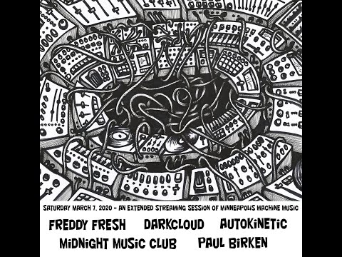 Paul Birken x Freddy Fresh x Auto Kinetic x Midnight Music Club x Darkcloud (4 hr stream)-March 2020
