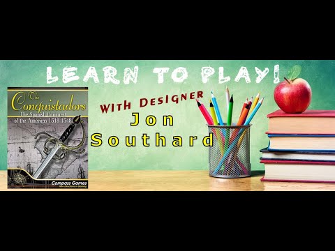 Compass Games Learn to Play 08: The Conquistadors (with Jon Southard)