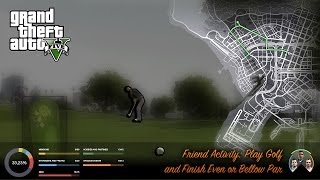 GTA V Friend Activity: Play Golf and Finish Even or Bellow Par