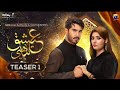 Teaser 1 | 𝗜𝘀𝗵𝗾 𝗧𝗮𝗯𝗮𝗵𝗶 | Feroze Khan | Dur-e-Fishan | Coming Soon | 7th Sky Entertainment 