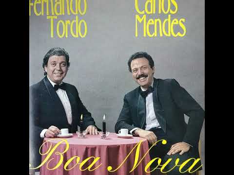 BOA NOVA - FERNANDO TORDO/CARLOS MENDES