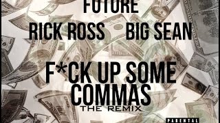 Future ft Lil Wayne, Rick Ross &amp; Big Sean - Fuck Up Some Commas Remix (Chopped By DJ Daddy)