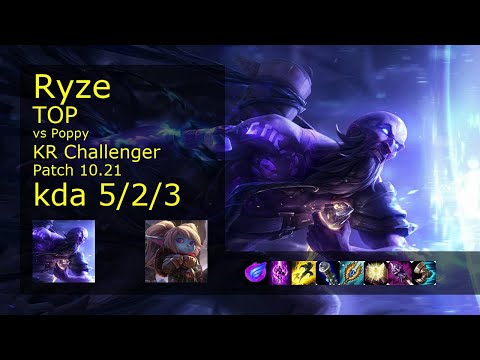 Ryze Top vs Poppy - KR Challenger 5/2/3 Patch 10.21 Gameplay // [롤] 라이즈 vs 뽀삐 탑