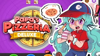 Stream start - 【Papa's Pizzeria Deluxe】 i cooka da pizza 🍕