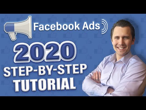 Facebook Ads Complete Tutorial 2020 - Detailed Step-By-Step Walkthrough