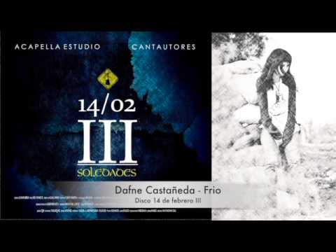 Dafne Castañeda - Frio - 14 DE FEBRERO