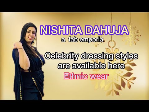 Celebrity dressing styles are available here | Nishita Dahuja | ethnic wear