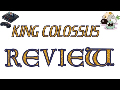 (MD) King Colossus -  Araknie's Review