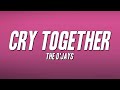 The O'Jays - Cry Together (Lyrics)