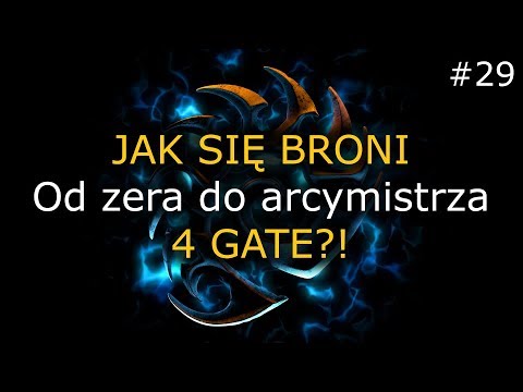Od 0 do arcymistrza #29 - JAK SIĘ BRONI 4 GATE? - Zerg GM Challenge