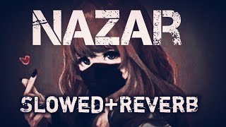 Nazar - (Slowed+Reverb) Pulkit Arora | |