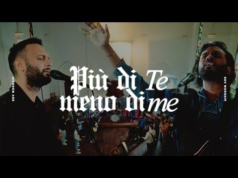 Più di Te e meno di me - SDV Worship (Official Videoclip)