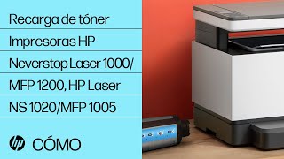 Cómo recargar el tóner con un kit de recarga de tóner de las impresoras HP Neverstop Laser serie 1000/MFP serie 1200, HP Laser NS serie 1020/MFP 1005