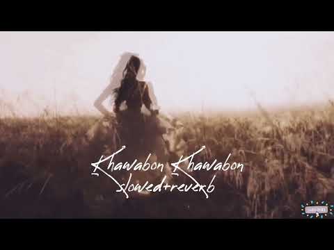 Khwabon Khwabon (Slowed + reverb) || KK || JOHN ABRAHAM ||