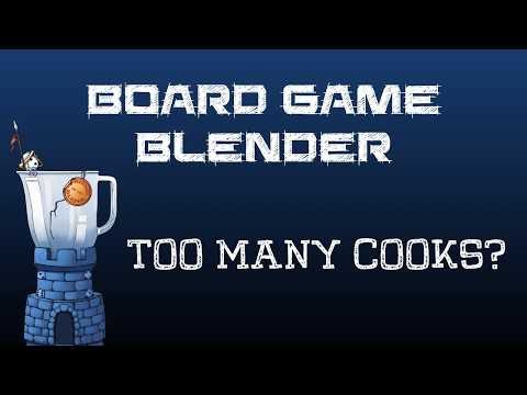 Board Game Blender - Too Many Cooks?