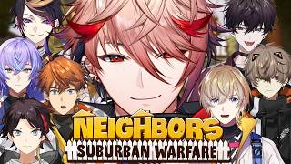 【Neighbors: Suburban Warfare】ライブ直前漢のぶつかり合い【セラフ・ダズルガーデン/にじさんじ】
