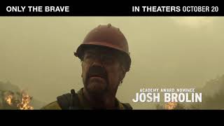 ONLY THE BRAVE - True Courage (In Theaters Oct 20)
