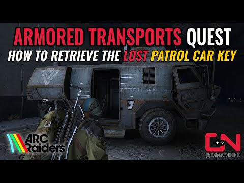 Lost Patrol Car Key & Arc Raiders Armored Transports ALL Locations Quest Guide