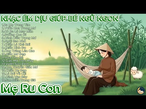 Nhạc Ru Con Ngủ Ngon Hay Nhất | Khúc Hát Mẹ Ru Dân Ca Việt Nam | Đếm Cừu Ngủ Say Giữa Đêm | Phần 16