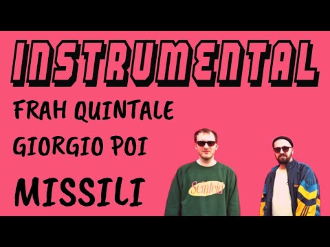 Frah Quintale feat. Giorgio Poi -  Missili [BASE STRUMENTALE + TESTO]