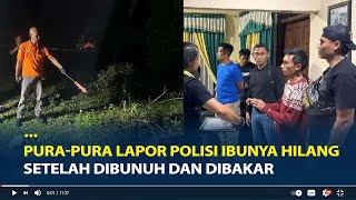 Download lagu Kronologi Anak Bunuh Ibu Kandung Bakar Jasad Untuk Hapus Jejak, Sempat Lapor Polisi Ibunya Hilang mp3