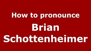 How to pronounce Brian Schottenheimer