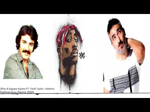 2Pac & Sagopa Kajmer Ft  Ferdi Tayfur   Kadınım Remix By Djhandroo