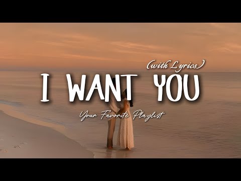 I Want You - Romantic Love Song | Lyric Video