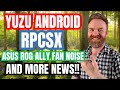 Major Yuzu Android Performance Improvements RPCSX PS4 Emulator Install Guide And More