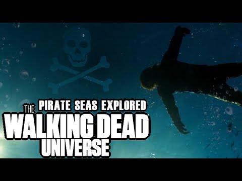 The Pirate Seas Explored | The Walking Dead Universe Lore