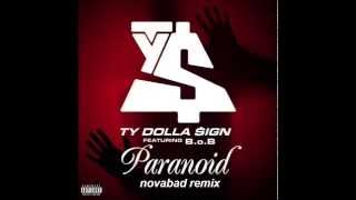 Ty Dolla $ign - Paranoid ft. B.O.B (Novabad&#39;s House Remix)