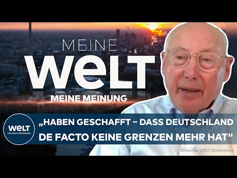 MEINE MEINUNG: "Haben es geschafft – dass Deutschland de facto keine Grenzen mehr hat" – Stefan Aust