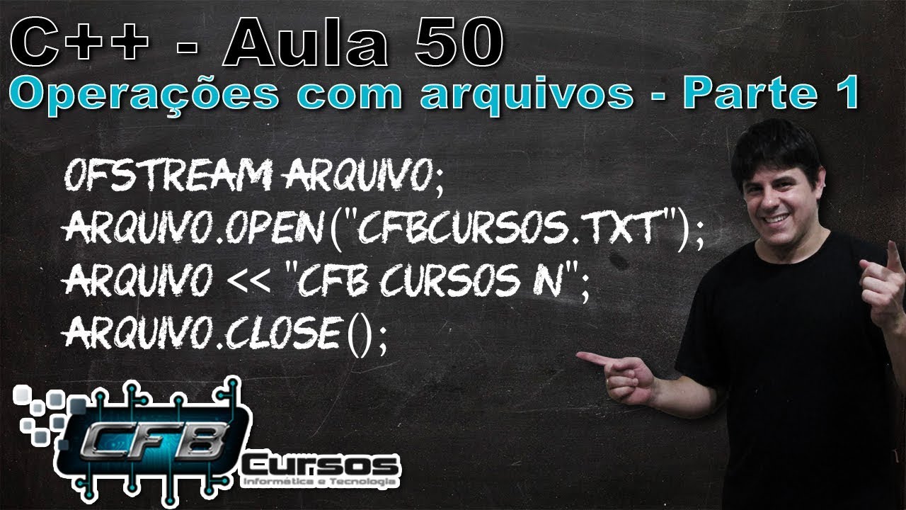 Curso de C++ #50 - Operações com arquivos (ofstream) - Parte 1