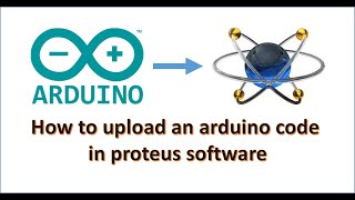 How to upload an arduino code in proteus software