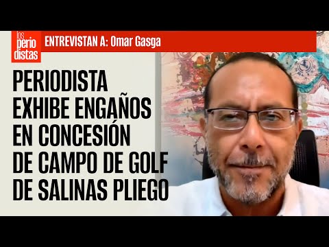 , title : '#Entrevista ¬ Periodista exhibe engaños en concesión de campo de Golf de Salinas Pliego'