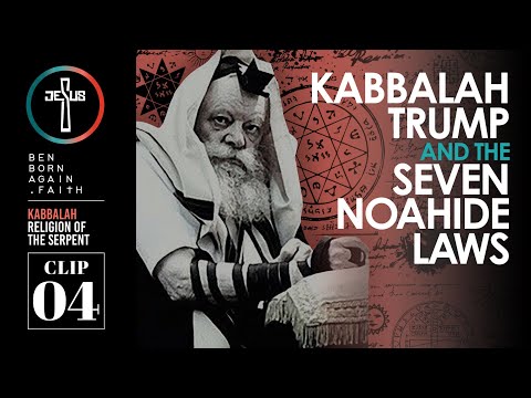 Kabbalah, Trump, and the 7 Noahide Laws
