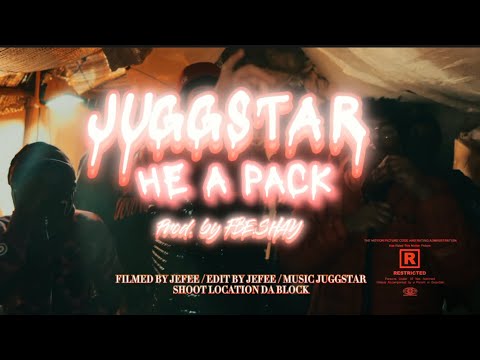 Juggstar - HE A PACK Prod. By @FBE.SHAY (Official Music Video)