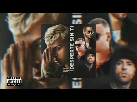 Desperte Sin Ti (Full Remix) - Noriel Ft Nicky Jam, Wisin y Yandel