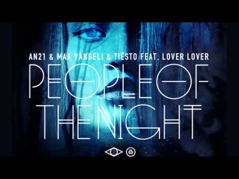 AN21, Max Vangeli   Tiesto feat  Lover Lover   People Of The Night Original Mix)