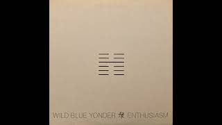 Wild Blue Yonder – Enthusiasm (Fresno, CA) 1980
