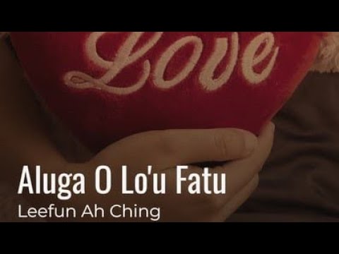 Leefun Ah Ching - Aluga O Lo'u Fatu (Official Music Video) New Samoan Song 2025