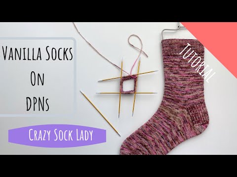 How to Knit Socks on DPNs - A Tutorial by Crazy Sock Lady