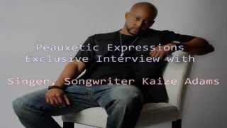 Exclusive Interview with Singer, Songwriter Kaize Adams