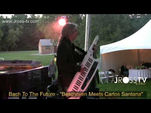 James Ross @ Bach To The Future - "Beethoven Meets Carlos Santana" -  www.Jross-tv.com