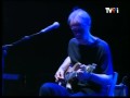 Tom Verlaine & Jimmy Rip - Nice Actress, FIB Benicassim 2006