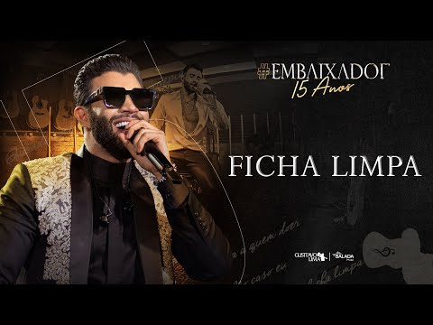 Gusttavo Lima - Ficha Limpa #Embaixador15Anos