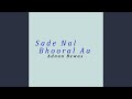 Sade Nal Bhooral Aa