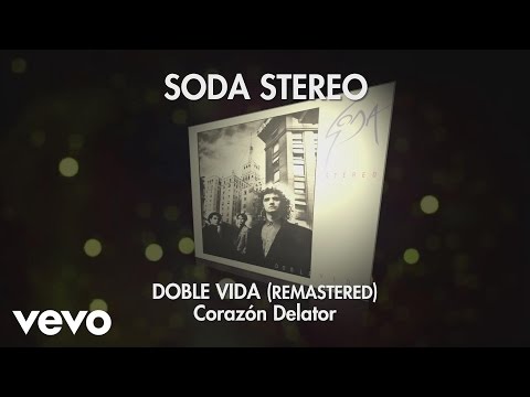 Soda Stereo - Corazón Delator (Doble Vida Remastered) (Audio)